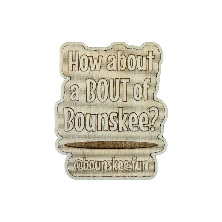 How About a Bout of Bounskee Magnet