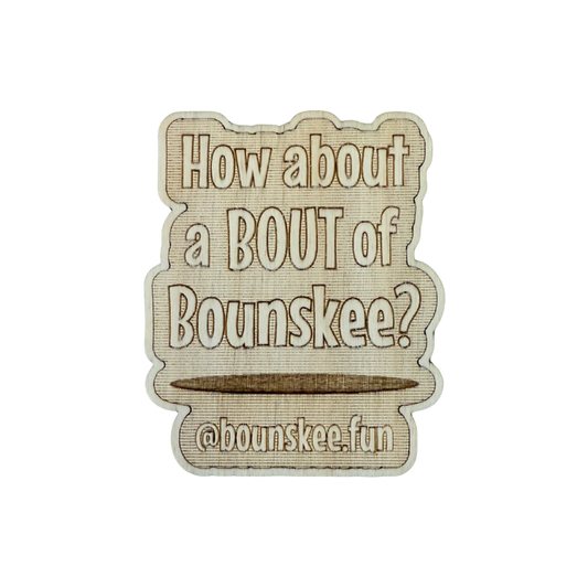 How About a Bout of Bounskee Magnet